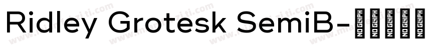Ridley Grotesk SemiB字体转换